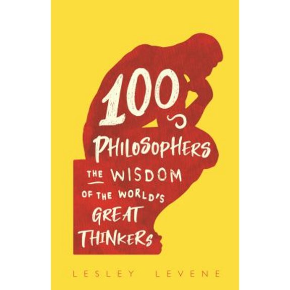 Pre-Owned 100 Philosophers : The Wisdom of the World's Great Thinkers (Hardcover) 9781789293708