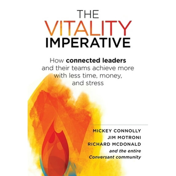 Pre-Owned The Vitality Imperative: A Modern Parable about Creating Financial Freedom and Living Your Best Life (Hardcover) 1937832910 9781937832919