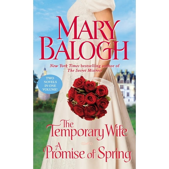 The Temporary Wife/A Promise of Spring: Two Novels in One Volume, (Paperback)