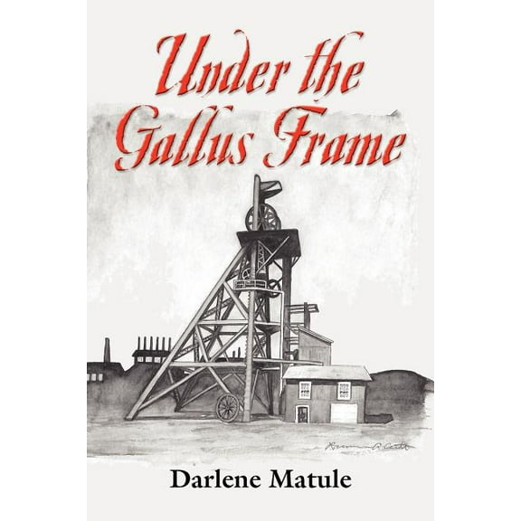 Under the Gallus Frame (Paperback)