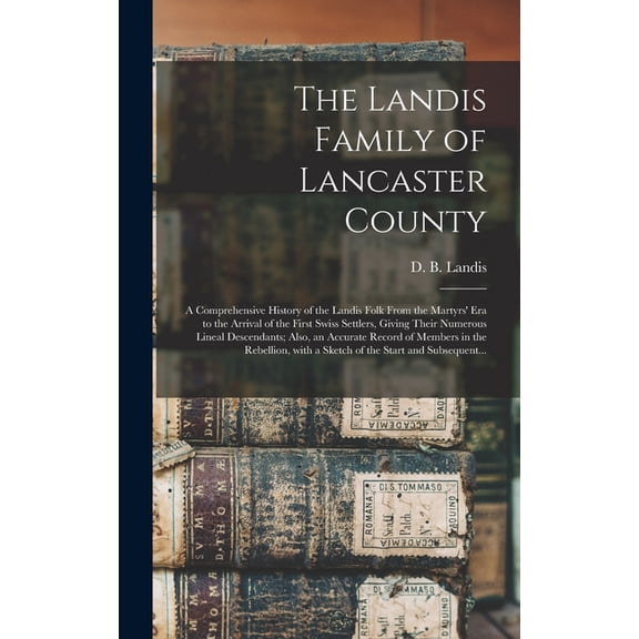 The Landis Family of Lancaster County (Hardcover)