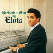 Elvis Presley - His Hand in Mine