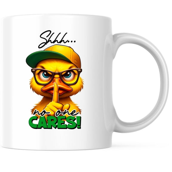 Shh... No One Cares Coffee Mug - Funny Sarcastic Sarcasm Duck - Animals Farmer - 11 Ounce Coffee Mug - Microwave & Dishwasher Safe - White Handle & Interior - Printed On Both Sides - BMCM01020
