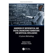 Systems Innovation Book: Handbook of Mathematical and Digital Engineering Foundations for Artificial Intelligence: A Systems Methodology (Hardcover)