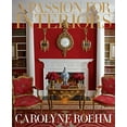 thumbnail image 1 of Pre-Owned A Passion for Interiors: A Private Tour (Hardcover) 0307719995 9780307719997, 1 of 1