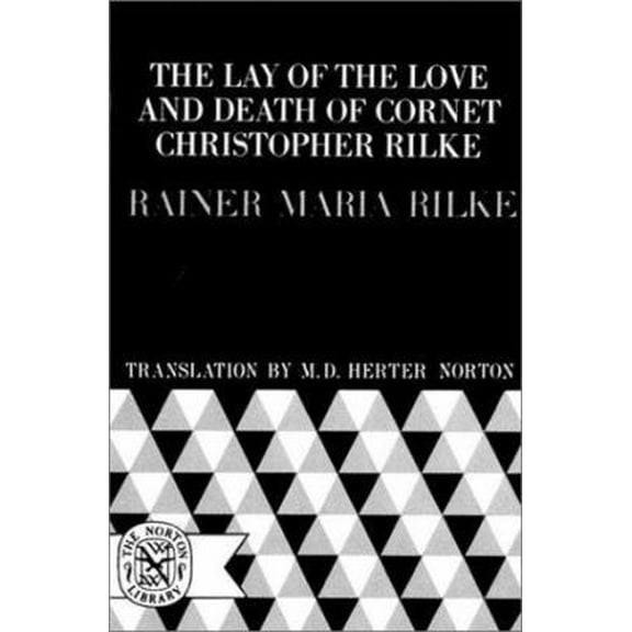 Pre-Owned The Lay of the Love and Death of Cornet Christopher Rilke (Paperback) 0393001598 9780393001594