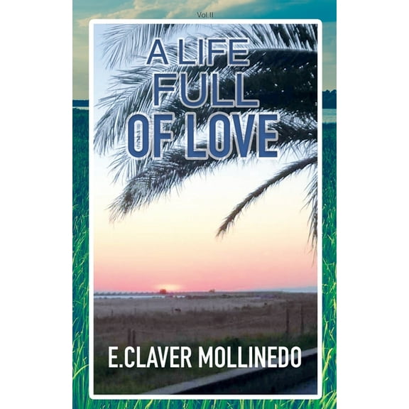 A Life Full of Love (Paperback)