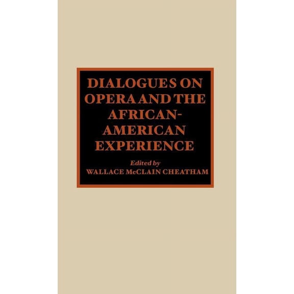 Dialogues on Opera and the African-American Experience, (Hardcover)
