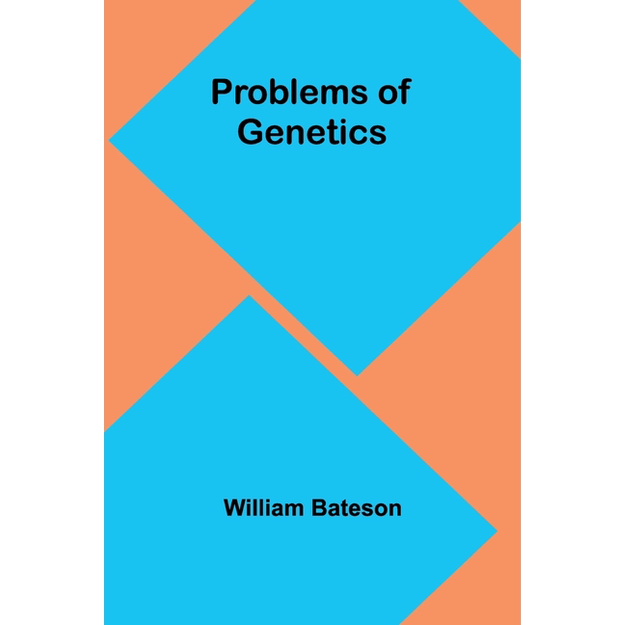 Problems of Genetics, (Paperback)