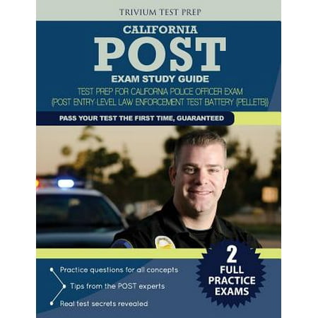 California Post Exam Study Guide : Test Prep for California Police Officer Exam (Post Entry-Level Law Enforcement Test Battery