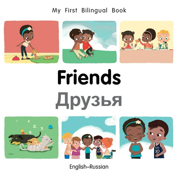 My First Bilingual Book: My First Bilingual Book–Friends (English–Russian) (Board book)