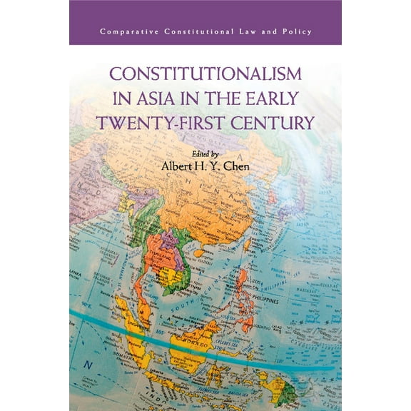 Comparative Constitutional Law and Polic Constitutionalism in Asia in the Early Twenty-First Century, (Paperback)
