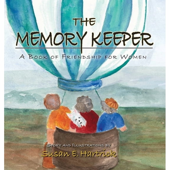 The Memory Keeper: A Book of Friendship for Women, (Hardcover)