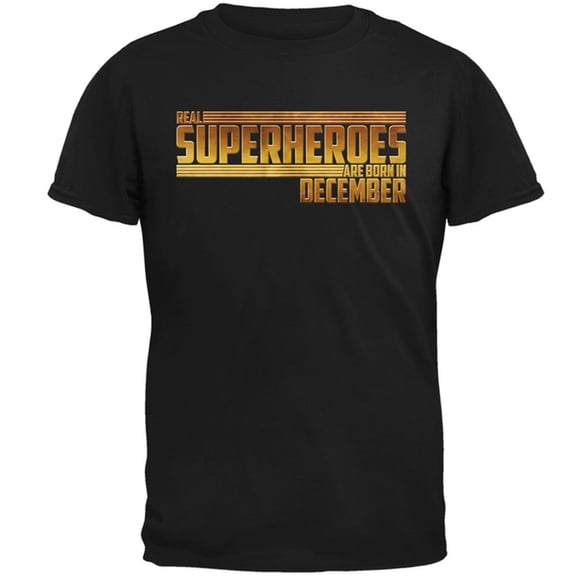 Real Superheroes are born in December Mens T Shirt Black 3X-LG