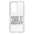 thumbnail image 1 of DistinctInk Clear Shockproof Hybrid Case for Galaxy S21 ULTRA 5G (6.8" Screen) - TPU Bumper Acrylic Back Tempered Glass Screen Protector - Drop it Like a Squat, 1 of 2