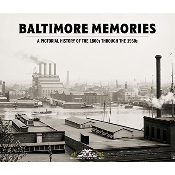 Pre-Owned Baltimore Memories, 9781597257558, 1597257559, Hardcover,
