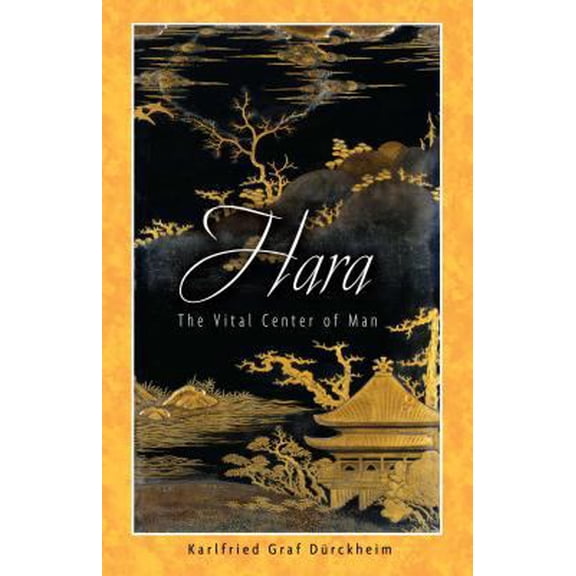 Pre-Owned Hara: The Vital Center of Man (Paperback) 1594770247 9781594770241