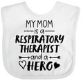 thumbnail image 3 of Inktastic My Mom is a Respiratory Therapist and a Hero Boys or Girls Baby Bib, 3 of 4