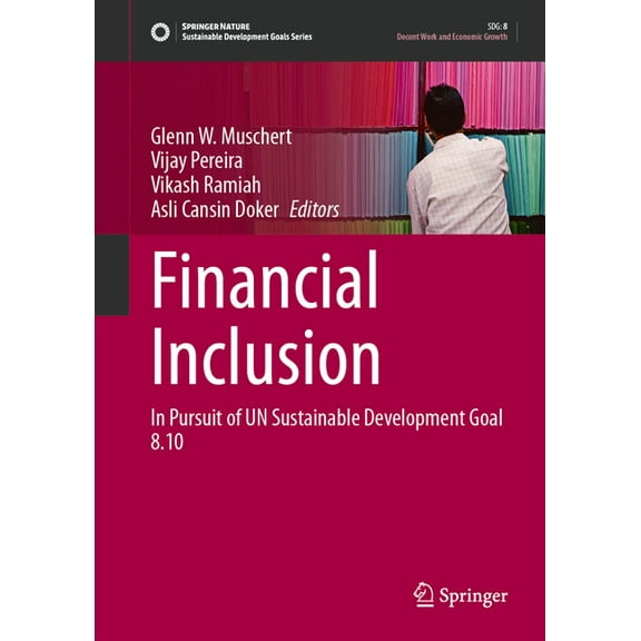 Sustainable Development Goals Financial Inclusion: In Pursuit of Un Sustainable Development Goal 8.10, (Hardcover)