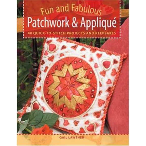Pre-Owned Fun and Fabulous Patchwork & Applique: 40 Quick-to-Stitch Projects and Keepsakes (Paperback) 0715324810 9780715324813