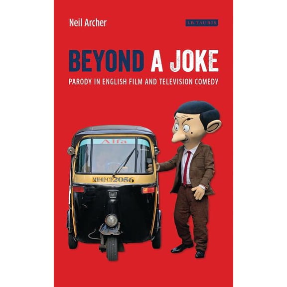 Cinema and Society Beyond a Joke: Parody in English Film and Television Comedy, (Hardcover)