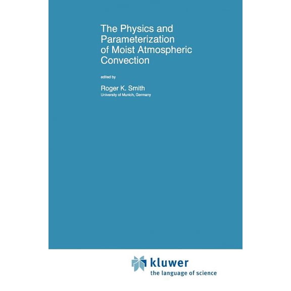 NATO Science Series C: The Physics and Parameterization of Moist Atmospheric Convection, Book 505, (Paperback)