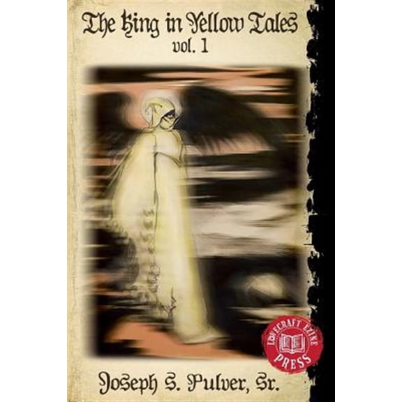 Pre-Owned The King in Yellow Tales: Volume 1 (Paperback) by Rick Lai, Peter Rawlik, Joseph S Pulver Sr