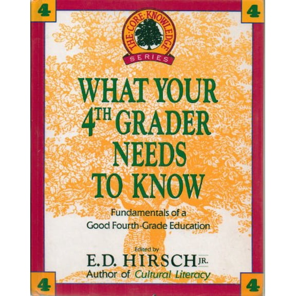 Pre-Owned WHAT YOUR 4TH GRADER NEEDS TO KNOW (Core Knowledge Series) (Hardcover) 0385411189 9780385411189