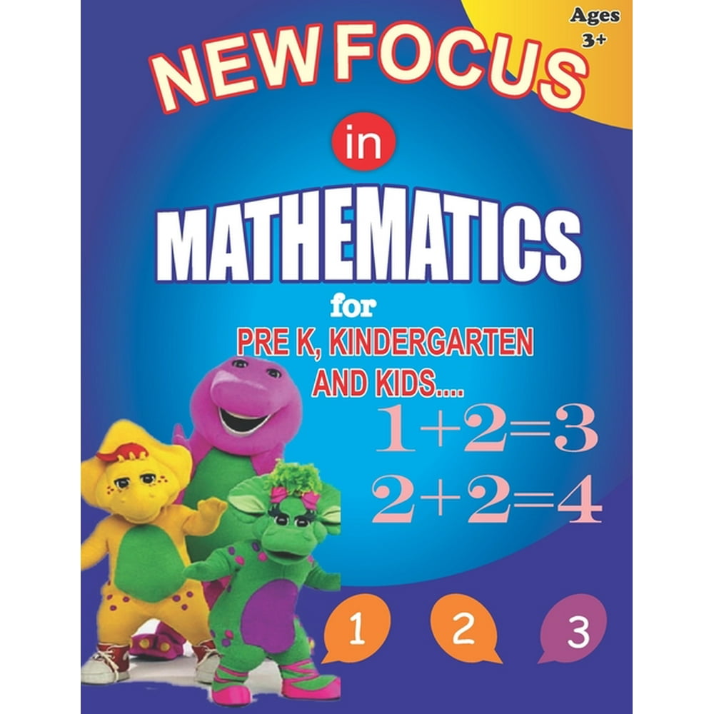 New Focus in Mathematics: For Pre K, Kindergarten and Kids.Beginners