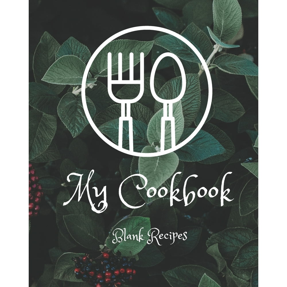 My Cookbook Blank Recipes Everyday Cooking with Blank Recipe Pages
