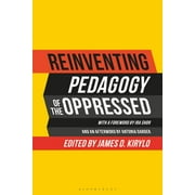 Reinventing Pedagogy of the Oppressed: Contemporary Critical Perspectives [Paperback - Used]