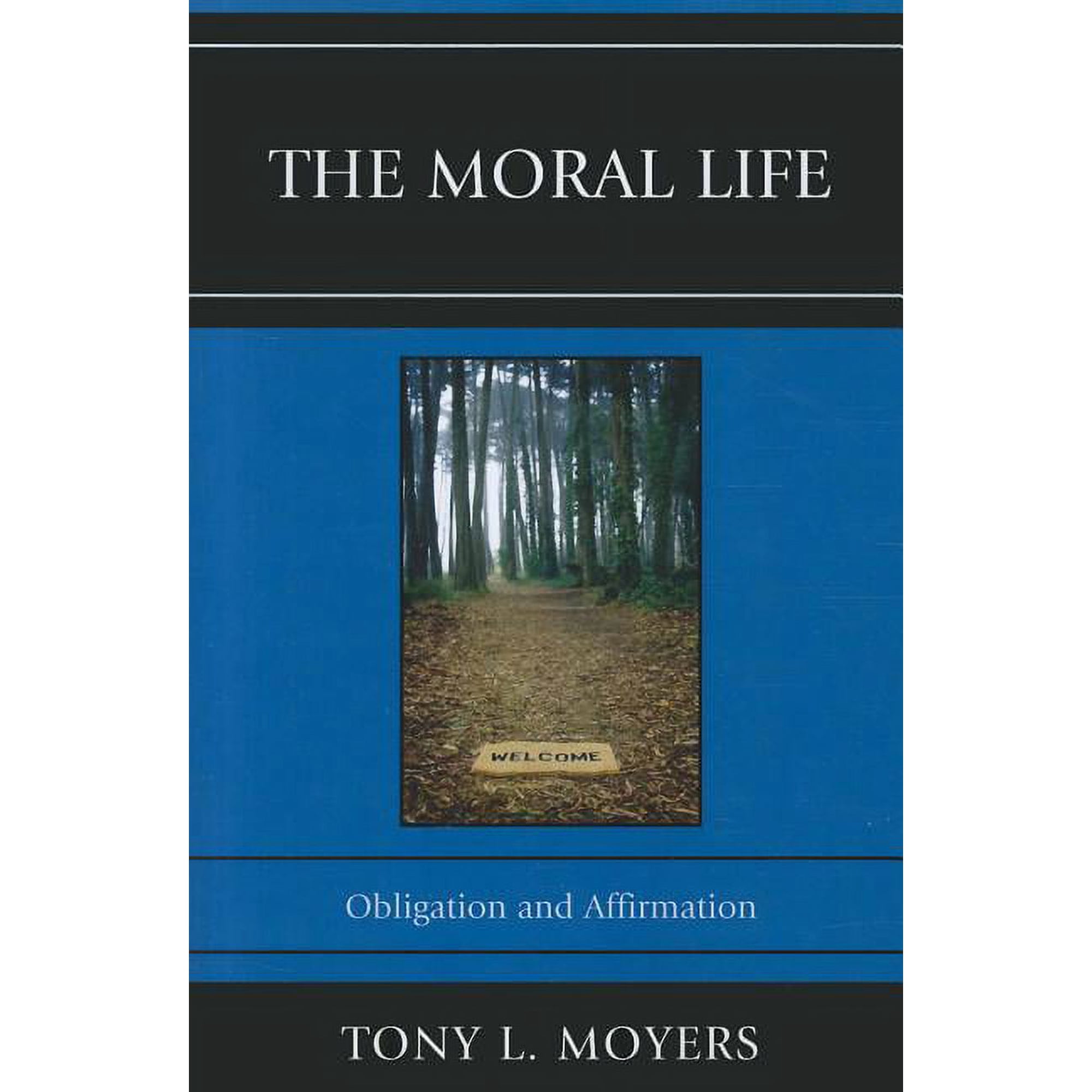 Moral Life: Obligaton and Affirmation (Paperback)