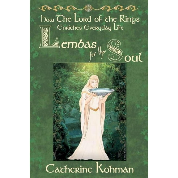 Lembas for the Soul: How The Lord of the Rings Enriches Everyday Life (Paperback)