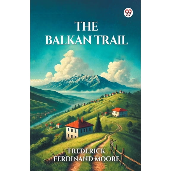 The Balkan Trail, (Paperback)