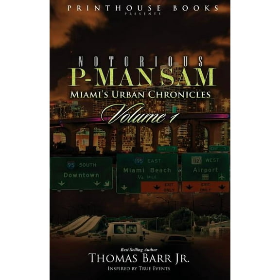 Notorious P-Man Sam: Miami's Urban Chronicles Vol.1, (Paperback)