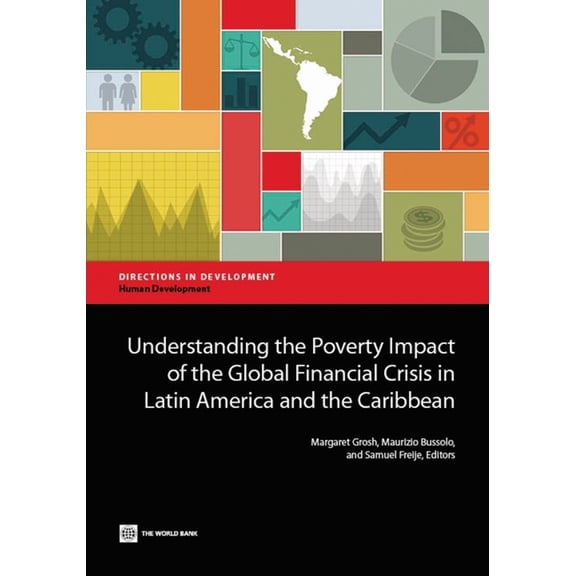 Directions in Development - Human Develo Understanding the Poverty Impact of the Global Financial Crisis in Latin America and the Caribbean, (Paperback)