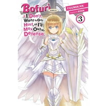 Bofuri: I Don't Want to Get Hurt, S Bofuri: I Don't Want to Get Hurt, So I'll Max Out My Defense., Vol. 3 (Light Novel): Volume 3, Book 3, (Paperback)