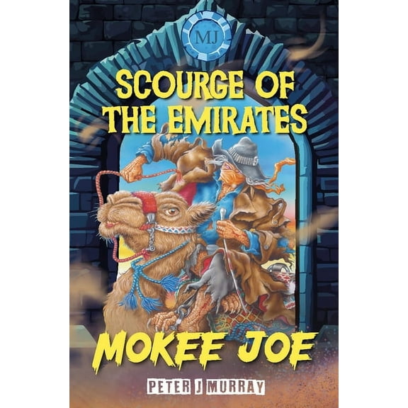 Mokee Joe: Mokee Joe: Scourge of the Emirates (Paperback)
