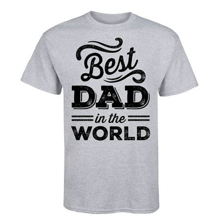 Best Dad In The World Funny New Dad Father's Day Novelty Gift - Mens (Best Day In The World)