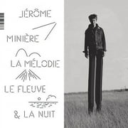 Jerome Miniere - La Melodie Le Fleux et La Nuit - Rock - CD