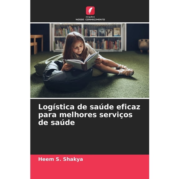 LogÃstica de saúde eficaz para melhores serviços de saúde, (Paperback)