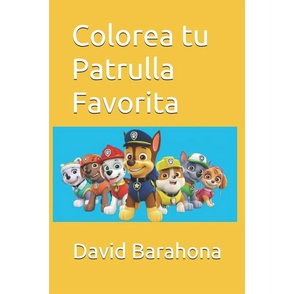 Colorea tu Patrulla Favorita, (Paperback)