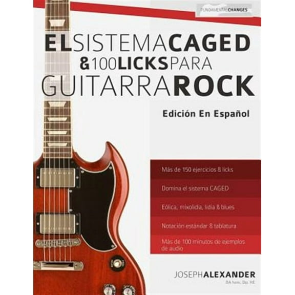 Series Guitarra Rock: El sistema CAGED y 100 licks para guitarra rock (Paperback)