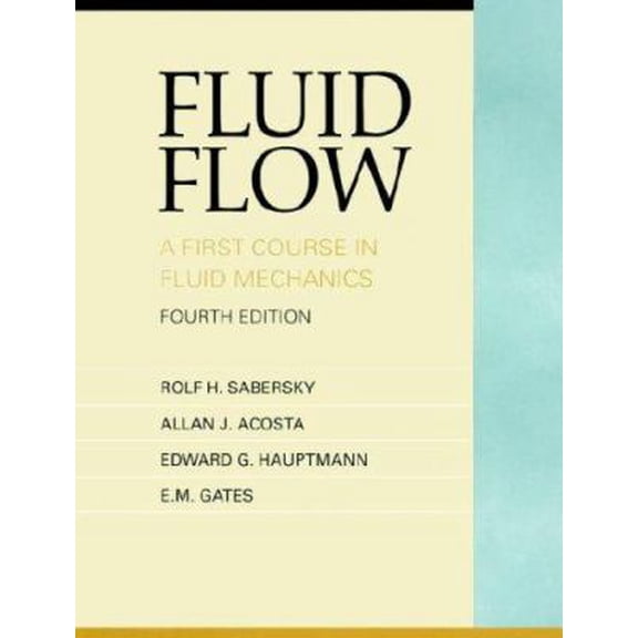 Pre-Owned Sabersky: Fluid Flow 1st Course _c4 (Paperback) 013576372X 9780135763728
