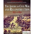 thumbnail image 1 of Pre-Owned The American Civil War and Reconstruction : 1850 to 1890 (Library Binding) 9781615306800, 1 of 1
