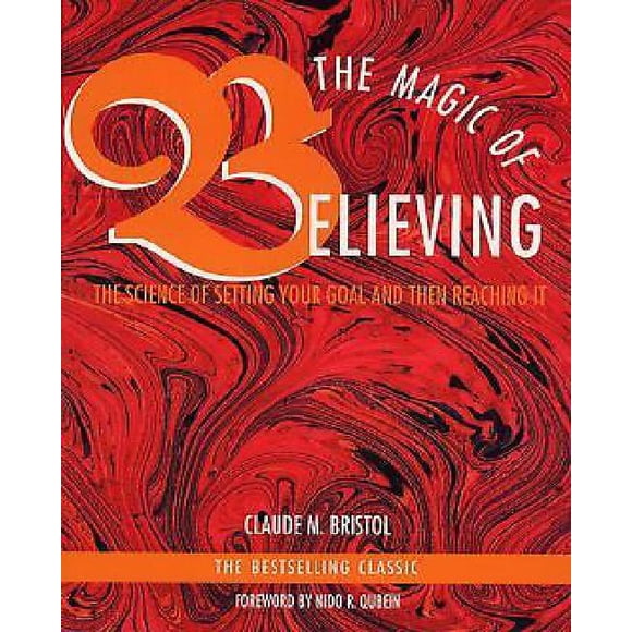 The Magic of Believing By Bristol, Claude M.