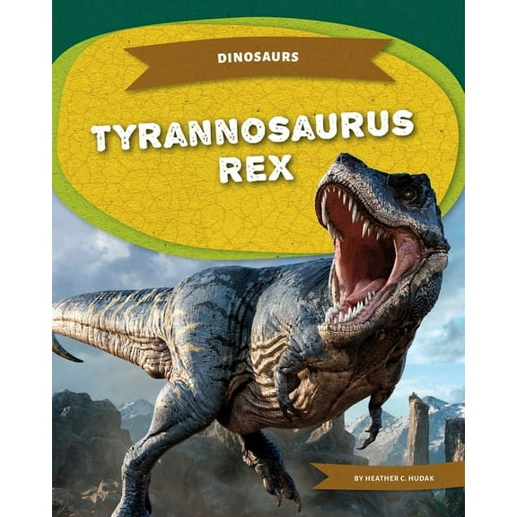 Dinosaurs Tyrannosaurus Rex, (Hardcover)