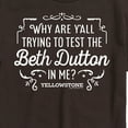 thumbnail image 2 of Yellowstone - Trying To Test The Beth Dutton - Men's Short Sleeve Graphic T-Shirt, 2 of 5