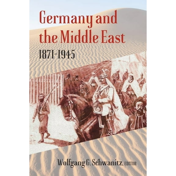 Germany and the Middle East: 1871-1945, (Paperback)