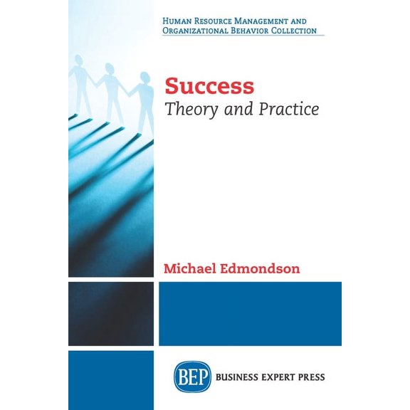 Success: Theory and Practice, (Paperback)